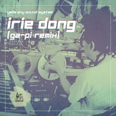 Yella Sky Sound System - Irie Dong ( Ga - Pi Dub Remix Version )