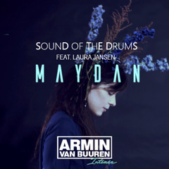 Armin Van Buuren - Sound of the drums feat Laura Jansen (Maydan remix)
