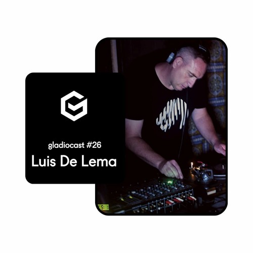 Gladiocast #26 - Luis De Lema