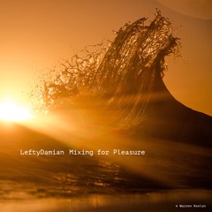 Lefty Damian - Mixing For Pleasure