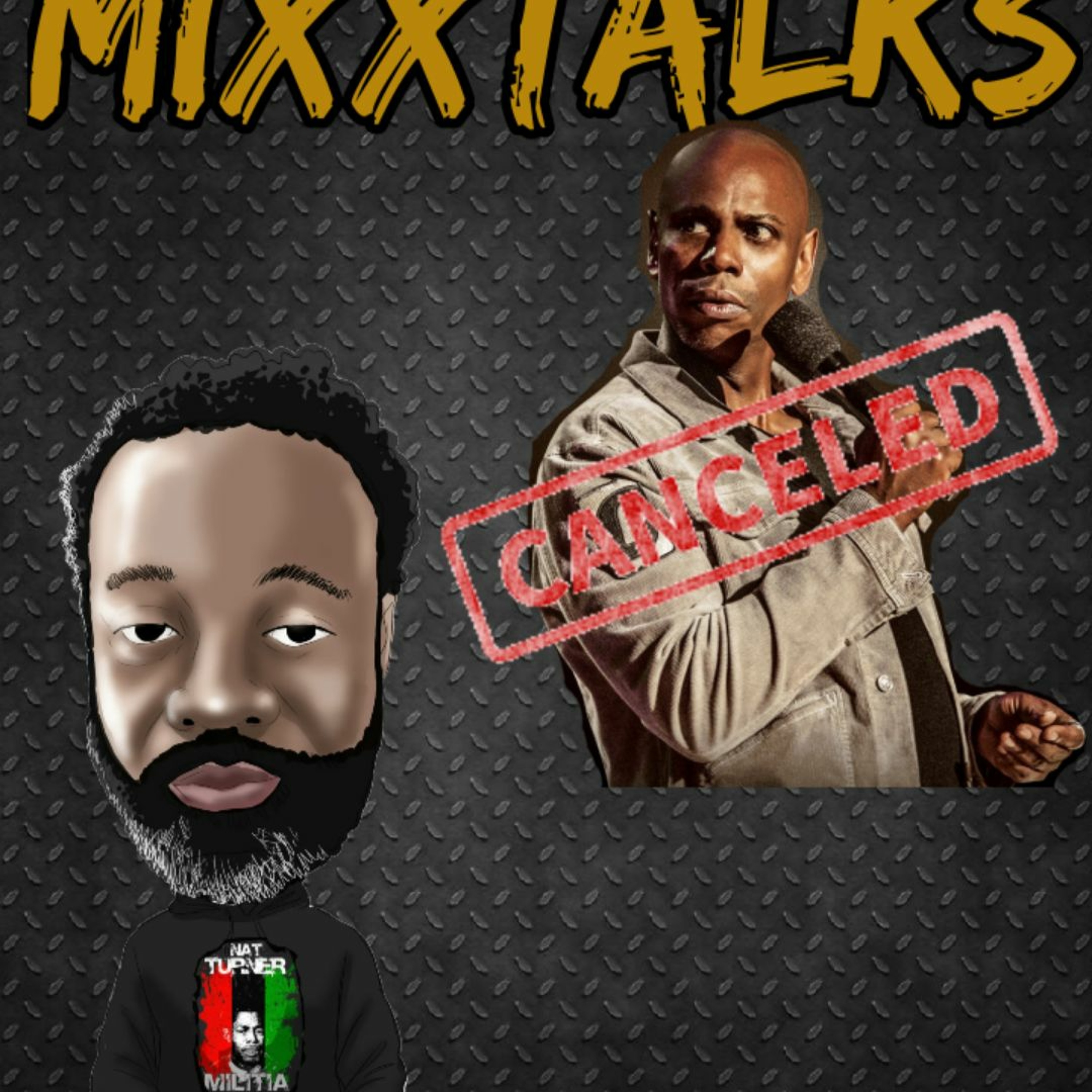 Of Course We Talking Dave Chappelle And Cancel Culture #MixxTalks Epi #2