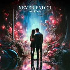 KUSTA5 - NEVER ENDED