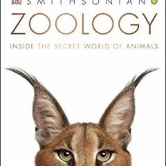 [ACCESS] EPUB 📋 Zoology: The Secret World of Animals by  DK &  Smithsonian Instituti