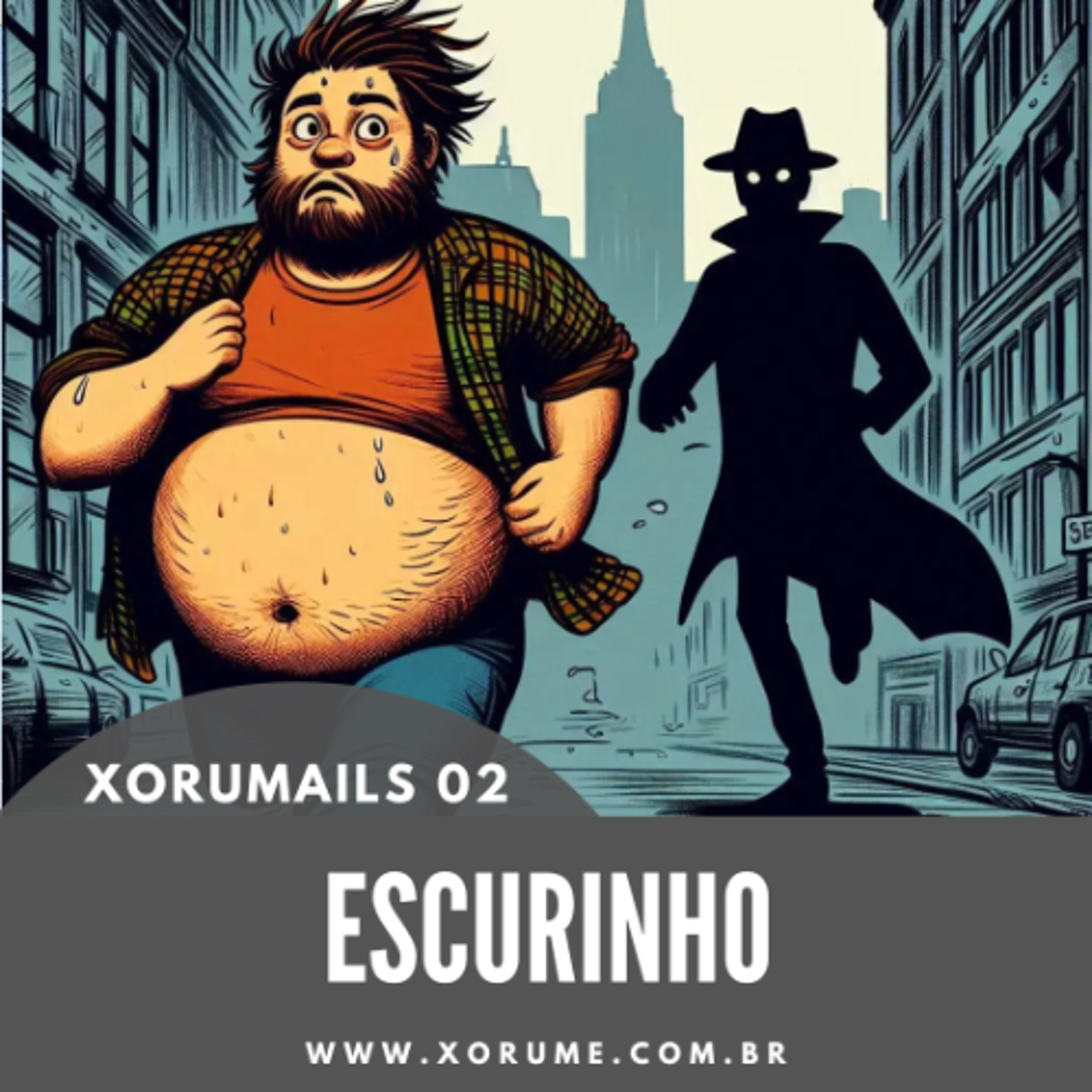 XORUMAILS 02 - ESCURINHO