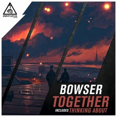 Bowser - Together