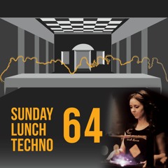 Sunday Lunch Techno Vol.64 - Guest mix by Katarina O'Halloran (CRO)