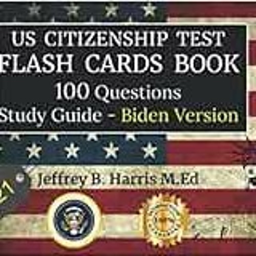 Stream ️ Read U.S. Citizenship Test Flash Cards Book 2021 100