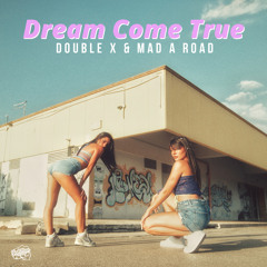 Dream Come True - Double X (Flexx T.O.K) & Mad A Road - Happy Dancehall Riddim Yah Man Records 2023