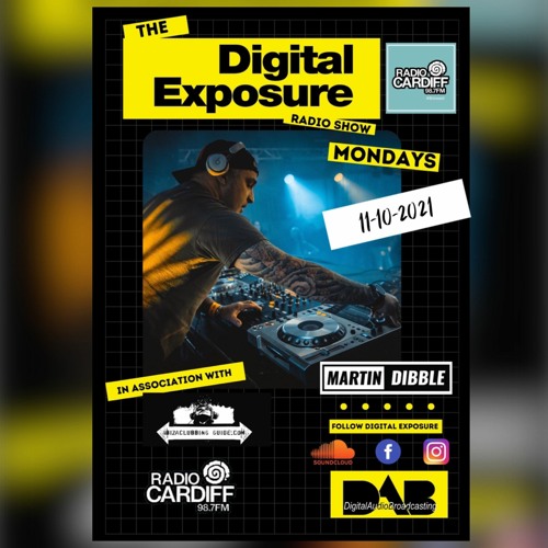 Digital Exposure Radio Cardiff 98.7FM 11-10-21 show 512