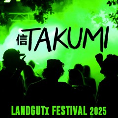 Takumi @ LANDGUTx Festival 2025