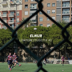 LOWMONEYMUSICMIX - 43 - ELNUR