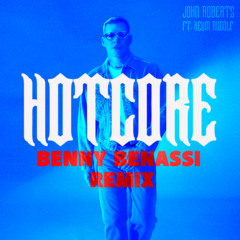 Hotcore (Benny Benassi Remix) [feat. Kevin Rudolf]