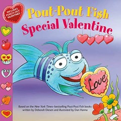 VIEW [EBOOK EPUB KINDLE PDF] Pout-Pout Fish: Special Valentine (A Pout-Pout Fish Paperback Adventure