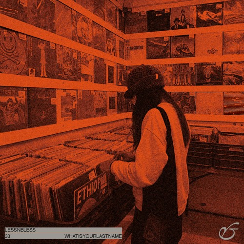lessnbless 33 - Whatisyourlastname