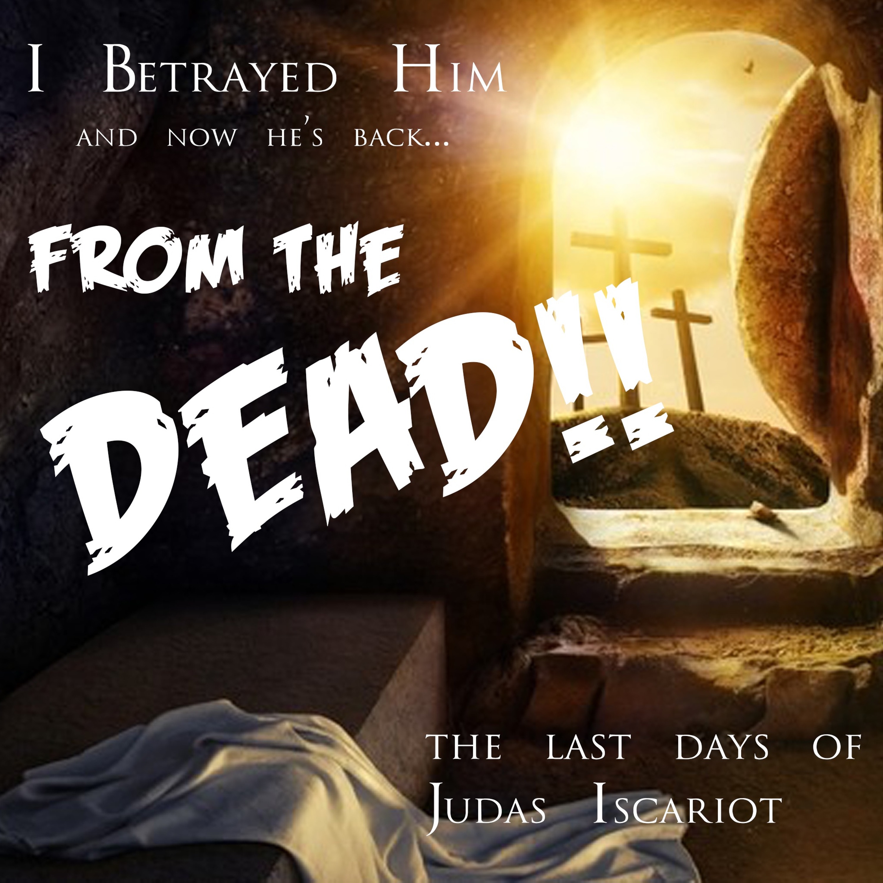 Episode 348: I betrayed Him And Now He's Back From The Dead