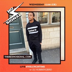 NO SIGNAL R&B GUEST MIX | #NSLUNCHTIME W/ IBBY & TOBZ @DJHUMMINGBIRDUK