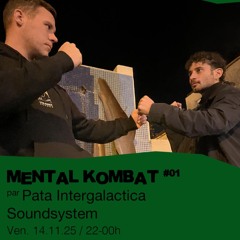 Mental Kombat #01 - Pata Intergalactica Soundsystem - 14/11/2025