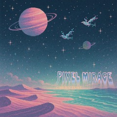 Pixel Mirage