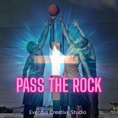 Pass the Rock
