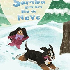 Get PDF 📗 Samba em um Dia de Neve (Samba, o cachorro) (Portuguese Edition) by  Paul