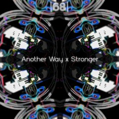 |68| Maazel - Another Way X Andrew A & DEAN - Stronger