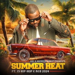 Summer Heat Pt. 15 Hip-Hop & R&B 2024