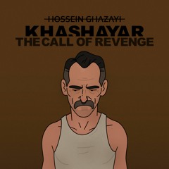 Khashayar (The call of revenge)
