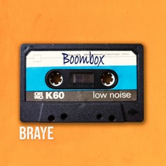 Braye - Boombox