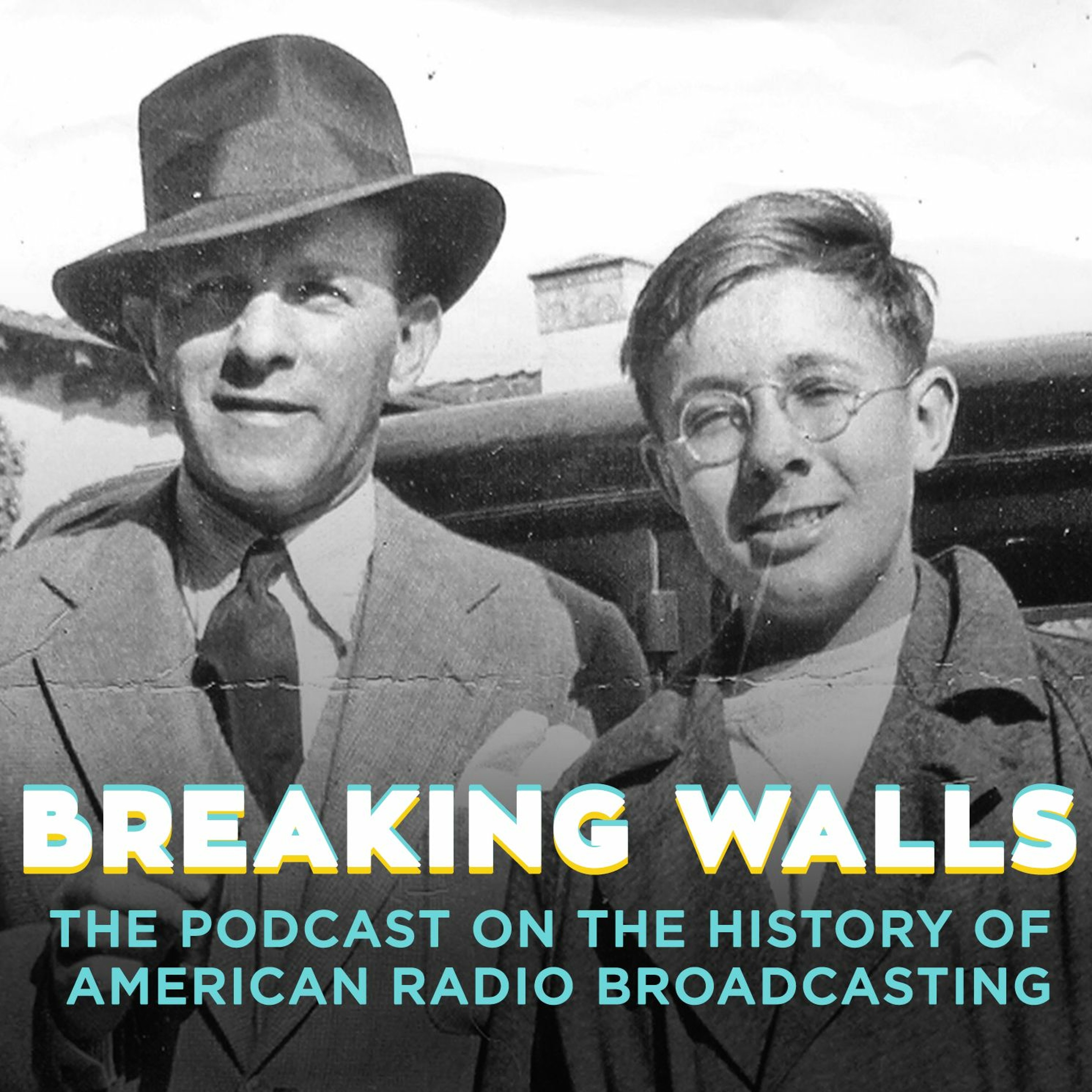 Breaking Walls: The Podcast on the History of American Network Radio Broadcasting