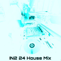 IN2 24 HOUSE MIX