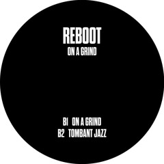 Premiere: B1 - Reboot - On A Grind [OV001]