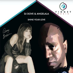 DJ Dove & Angelala - Shine Your Love (Bally & Boom Remix)