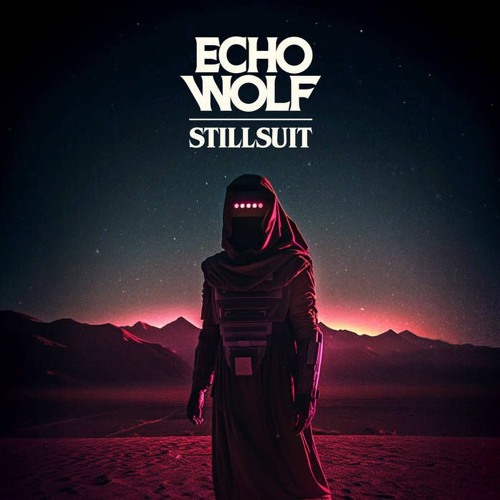 Stream Echo Wolf - Stillsuit by NR2 | Listen online for free on SoundCloud