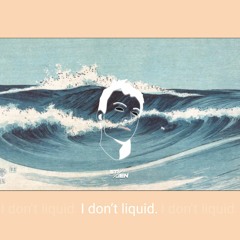 STI-JEN - I Don't Liquid