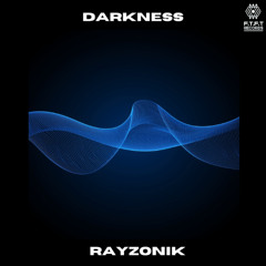 Stream Darkness (Original Mix) - Rayzonik [F.T.F.T] by FTFT