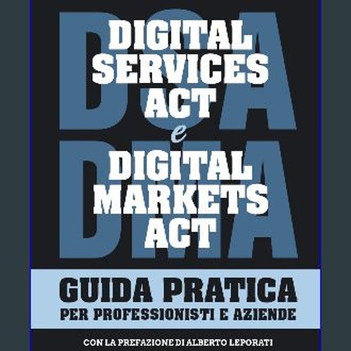 ebook read pdf 🌟 Digital Services Act e Digital Markets Act: Guida pratica per professionisti e az