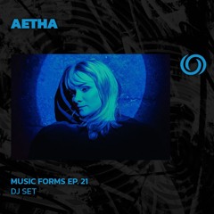 AETHA | Music Forms Ep. 21 | 12/10/2025