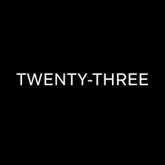 Twenty-Three