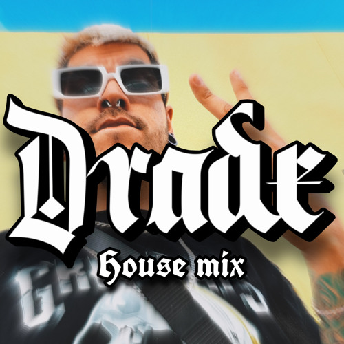 DRADE - House Mix