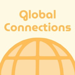🌍 Global Connections Podcast Discover the World Within Ucly