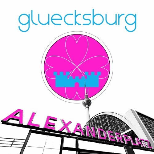 gluecksburg - alexanderplatz