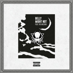 Might Not Be Sacred (Daniel Huidle Mashup) - Belly, The Weeknd vs Truth [FREE DOWNLOAD]