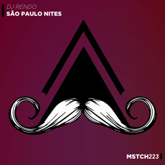 DJ Rendo - Sao Paulo Nites (Original Mix) [MUSTACHE CREW RECORDS]