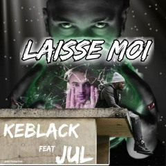Jul - Laisse moi ( feat. Keblack ) ( AI Cover )
