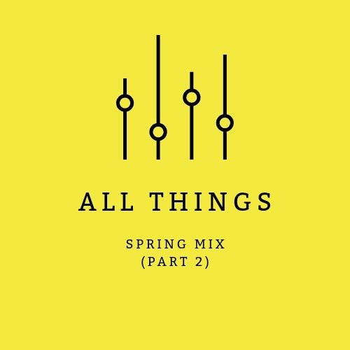 Spring 25 Mix (Part 2)