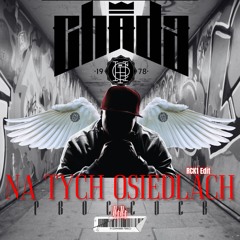 Chada - Na tych Osiedlach [RCK1 Edit]