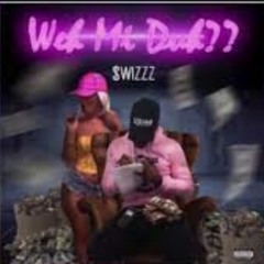 Swizzz - Weh Mi Duh - Apr 2022