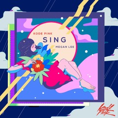 Kode PinK & Megan Lee - Sing