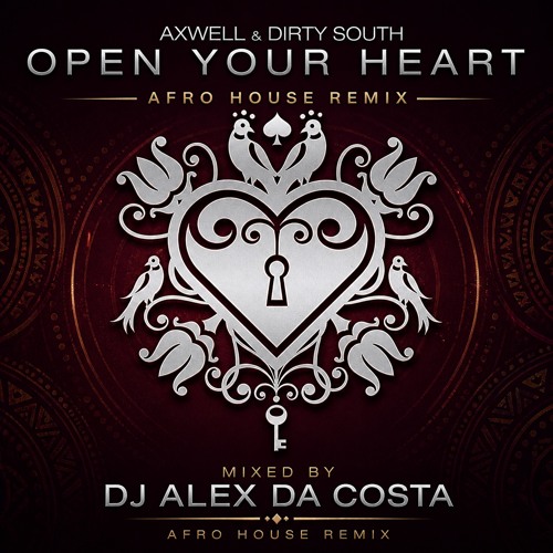 Stream Dirty South - Open Your Heart (DJ Alex Da Costa Afro House