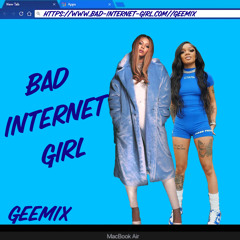 Bad Internet Girl GEEMIX